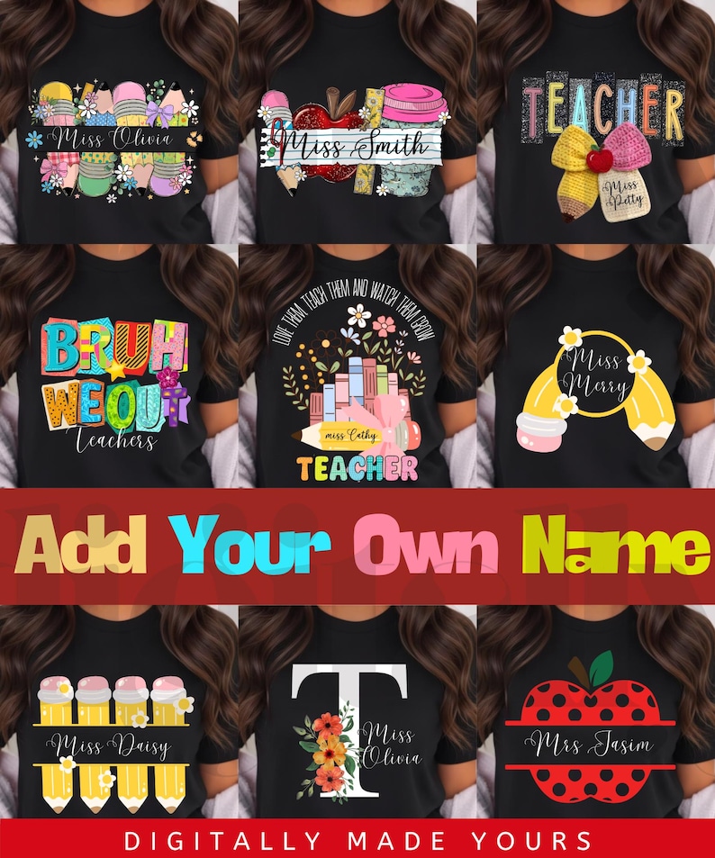 May include: Black t-shirts with various teacher-themed designs. Designs include pencils, apples, and text like "TEACHER" and "BRUH WEOUT Teachers." Some shirts feature personalized names like "Miss Olivia" and "Miss Smith."