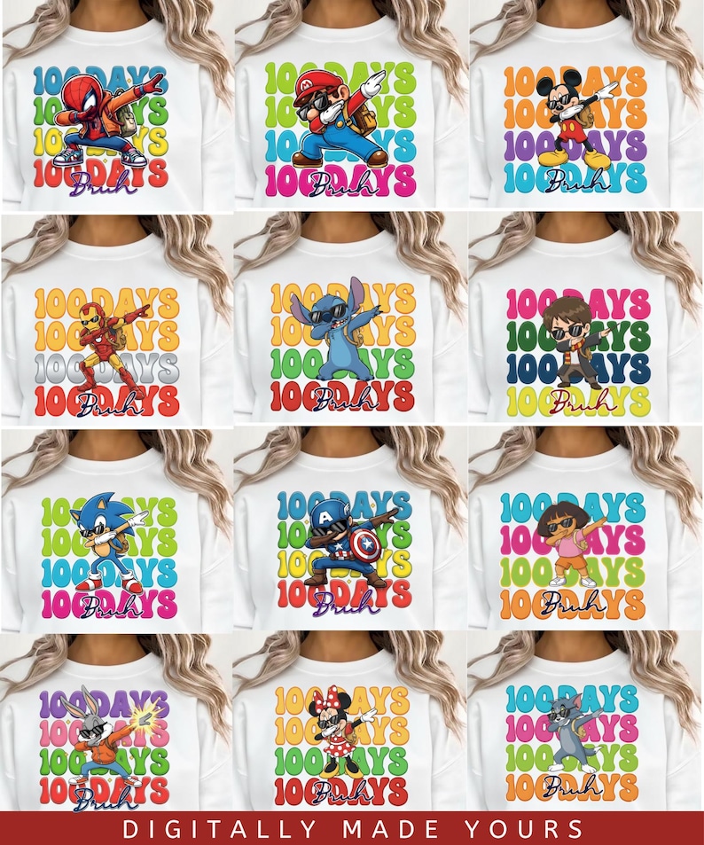 May include: White sweatshirts with colorful graphic designs featuring various cartoon characters and the text "100 Days". Characters include Spider-Man, Mario, Mickey Mouse, Iron Man, Stitch, and others. The phrase "Digitally Made Yours" is at the bottom.