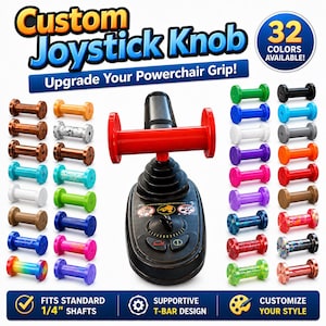 May include: A custom joystick knob for powerchairs, featuring a red T-bar design. The image showcases a variety of knob colors, including brown, blue, green, and pink. The text reads "32 colors available!" and "Fits standard 1/4" shafts."