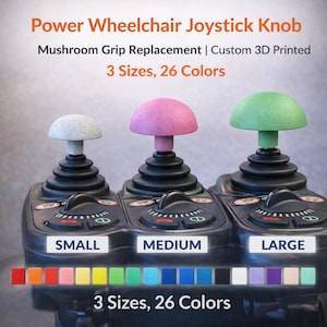 Power Wheelchair Joystick Knob – Mushroom Grip Replacement, 3 Sizes, 26 Colors
