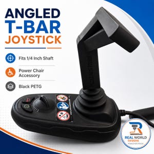 May include: An angled black T-bar joystick accessory for a power chair, featuring a 1/4 inch shaft fit. The unit includes a control base with a speed dial, horn button, and safety warning labels. The text reads Angled T-Bar Joystick, Fits 1/4 Inch Shaft, Power Chair Accessory, Black PETG, and Real World Designs.