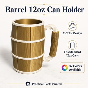 May include: A gold-colored barrel-shaped can holder with white accents and a handle. The text "Barrel 12oz Can Holder" is at the top. The holder fits standard 12oz cans and is available in 32 colors.