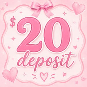 Op de afbeelding: Een roze afbeelding met de tekst $20 deposit in een vet, afgerond lettertype. Het ontwerp is omlijst door een geschulpte rand en versierd met een grote roze strik aan de bovenkant, diverse handgetekende hartjes en kleine fonkelende sterretjes.