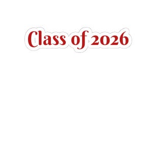May include: A sticker with the text "Class of 2026" in a bold, red font. The text is outlined in white, creating a clear contrast against the white background. The sticker is likely for graduation or class-related events.
