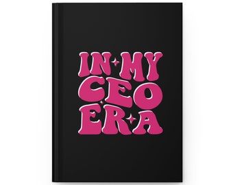 In My CEO Era Hardcover Journal Matte Black