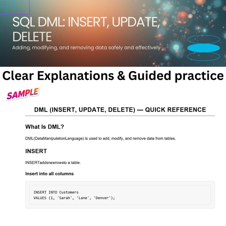 Peut inclure: Un document num&eacute;rique intitul&eacute; "SQL DML: INSERT, UPDATE, DELETE". Il explique l'ajout, la modification et la suppression de donn&eacute;es. Il comprend "Clear Explanations & Guided practice" et un exemple de code.