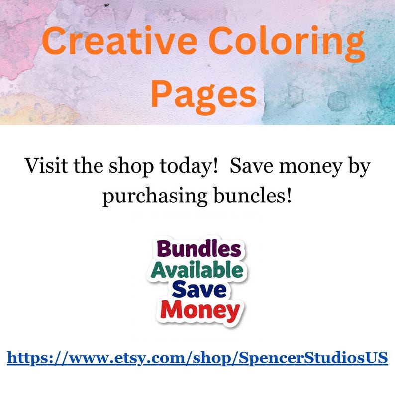 Peut inclure: Un graphique num&eacute;rique avec le texte Creative Coloring Pages en orange sur un fond aquarelle. En dessous, le texte noir indique Visit the shop today! Save money by purchasing buncles! Un autocollant affiche Bundles Available Save Money.