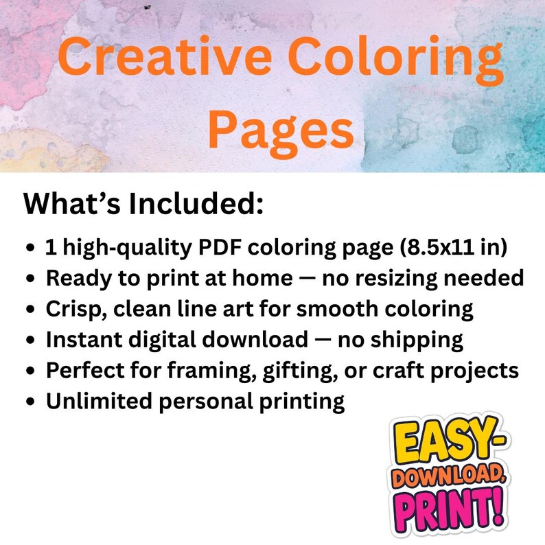Peut inclure: Une fiche produit num&eacute;rique intitul&eacute;e Creative Coloring Pages avec un fond aquarelle. Le texte &eacute;num&egrave;re des caract&eacute;ristiques incluant une page de coloriage PDF de 21,59 x 27,94 cm, pr&ecirc;te &agrave; imprimer, des traits nets et un autocollant EASY-DOWNLOAD PRINT!