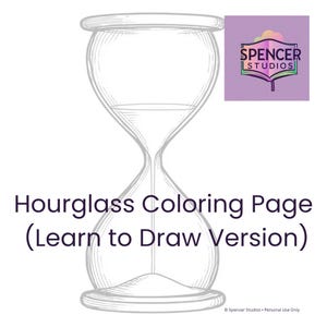 Może przedstawiać: Czarno-biały rysunek linii klepsydry. Tekst "Hourglass Coloring Page (Learn to Draw Version)" znajduje się pod klepsydrą. Logo Spencer Studios znajduje się w prawym górnym rogu.