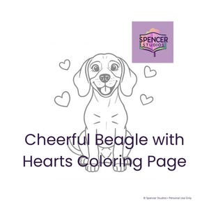 May include: A black and white line art coloring page featuring a cheerful beagle dog surrounded by four hearts. The text reads Cheerful Beagle with Hearts Coloring Page and includes a Spencer Studios logo in the top right corner and small text at the bottom.