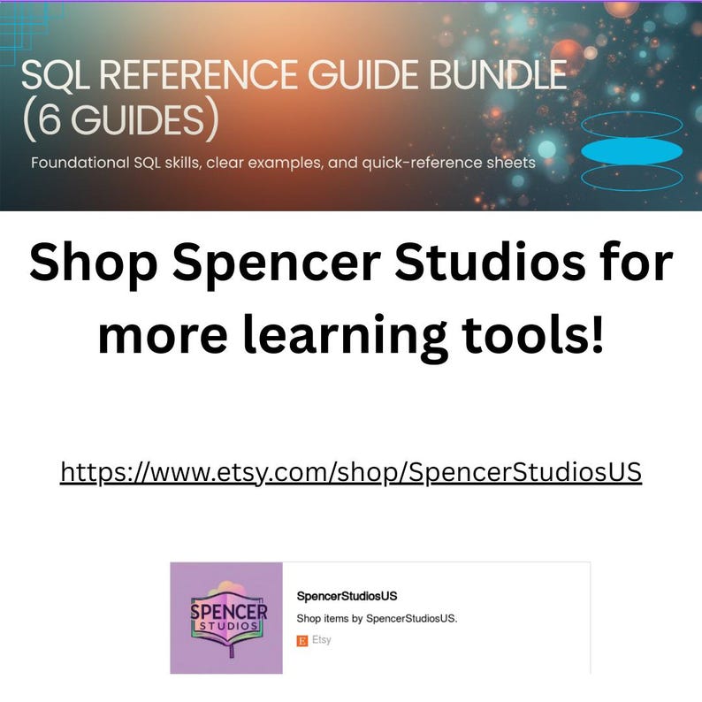May include: Promotional image for SQL reference guide bundles from Spencer Studios. The graphic includes the text "SQL REFERENCE GUIDE BUNDLE (6 GUIDES)" and "Shop Spencer Studios for more learning tools!" with an Etsy shop link.