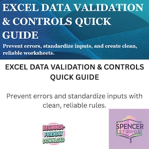 Excel Data Validation & Controls Quick Guide  Input Rules, Drop‑Downs, Custom Formulas