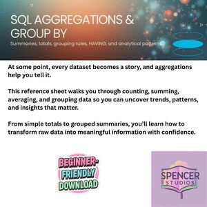 Könnte beinhalten: Ein digitales Referenzblatt mit dem Titel „SQL AGGREGATIONS & GROUP BY“ mit Text zur Beschreibung der Datenanalyse. Enthält einen „Beginner-Friendly Download“-Aufkleber und ein „Spencer Studios“-Logo. Der Hintergrund hat ein abstraktes Design mit blauen und orangen Farbtönen.