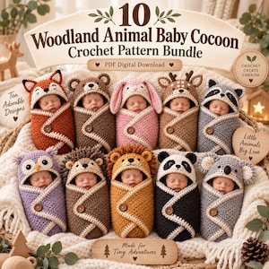 May include: A digital download bundle of 10 crochet patterns for woodland animal baby cocoons. The image displays ten infants wrapped in crocheted cocoons featuring designs of a fox, bear, bunny, deer, raccoon, owl, hedgehog, lion, panda, and koala.