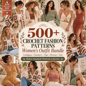 May include: A digital collection of 500+ crochet fashion patterns featuring various garments including cardigans, sweaters, tops, dresses, and sets. The image displays multiple examples of crocheted clothing items in diverse colors and styles.