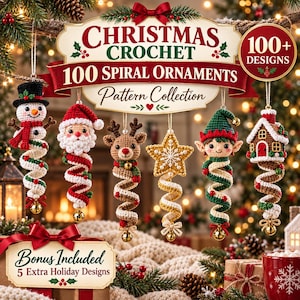 May include: A digital pattern collection titled Christmas Crochet 100 Spiral Ornaments featuring six crocheted hanging decorations: a snowman, Santa Claus, a reindeer, a gold star, an elf, and a gingerbread house, each with a spiral base.