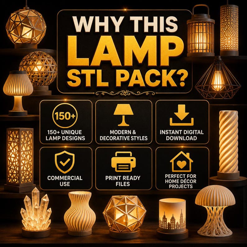 May include: A promotional image showcasing various lamp designs. The image features a variety of lamps, including table lamps, hanging lamps, and decorative lamps. The text on the image reads "WHY THIS LAMP STL PACK?" and highlights features like 150+ unique designs and instant digital download.