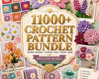 11,000+ Crochet Patterns Mega Bundle | Granny Squares, Flowers, Floral Motifs, Home Decor & Accessories | PDF Pattern Collection