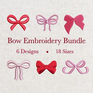 May include: A digital embroidery design set featuring six distinct bow illustrations in shades of red and pink. The text reads Bow Embroidery Bundle, 6 Designs, and 18 Sizes. The bows include solid, outlined, and textured ribbon styles.
