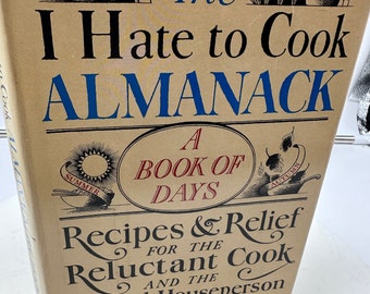 Vintage 1976 "The I Hate to Cook Almanack" by Red Bracken Hard Back Copy