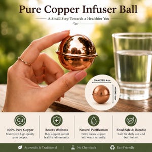 May include: A shiny, spherical copper infuser ball with a smooth metallic finish. The text Pure Copper Infuser Ball is visible at the top. A small circular inset shows the object with a diameter of 4 cm and a height of 4 cm next to a glass of water.