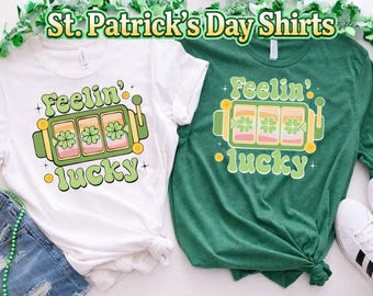 Feelin' Lucky Slot Machine St. Patrick's Day Shamrock Shirt