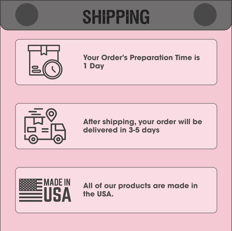 May include: Image with the word "SHIPPING" at the top. The graphic includes icons and text indicating a 1-day preparation time, delivery in 3-5 days after shipping, and that all products are made in the USA.