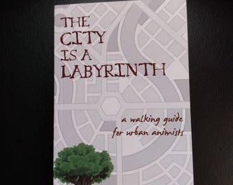 The City Is a Labyrinth - Urban Animism Walking - Pocket Size Book