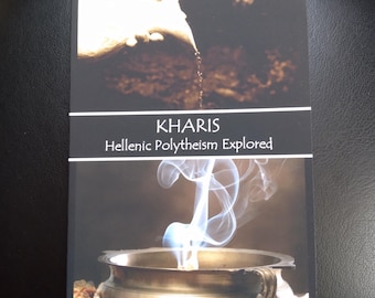 KHARIS Hellenic Polytheism Explored - Paperback Book - Greek Paganism Mythology Ritual Gods
