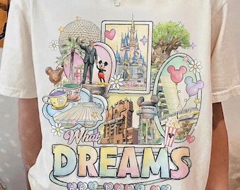 Komfortfärger Disney What Dreams Are Made Of-skjorta, WDW Magic Kingdom-skjorta, Disneyland-resa, familjesemester, Disney-matchning för familjeresor
