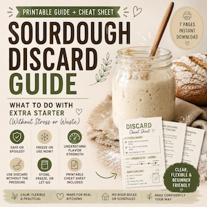 May include: A printable sourdough discard guide with the text "Sourdough Discard Guide" and "What to do with extra starter". The image includes a jar of starter, a loaf of bread, and a cheat sheet. The guide offers tips on flavor strength and freezing.