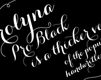 Carolyna Font -  Pro BLACK Version OTF TTF Script Cursive Contrast Silhouette