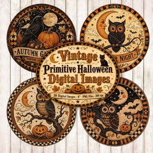 May include: A collection of five circular digital images featuring Halloween themes including owls, pumpkins, moons, and crows. The central oval label displays the text Vintage Primitive Halloween Digital Images 20 Digital Images 8- PNG Files 300 dpi.