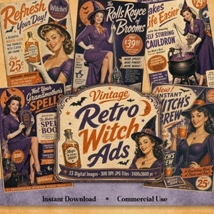 May include: A collection of thirteen digital images featuring vintage-style advertisements for witches, including illustrations of women in witch hats, potion bottles, cauldrons, and spell books with text such as Refresh Your Day and Retro Witch Ads.