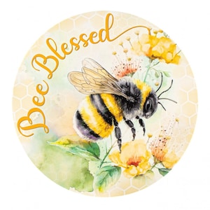 Bee Blessed BumbleBee Wreath Sign, Bumble Bee Sign for Wreath, Wreath Sign, Be Blessed Sign, Summer Sign, PVC Sign, Door Sign