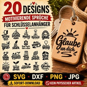 May include: A rectangular wooden keychain with a metal ring, engraved with the German text 'Glaube an dich' and a sun graphic. The background displays a list of 20 motivational designs in German, including file formats SVG, DXF, PNG, and JPG, with text indicating no physical item is included.