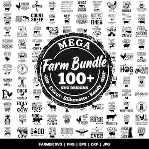 May include: A black and white graphic design of a "Mega Farm Bundle" with over 100 SVG designs. The image includes various farm-themed illustrations and text, such as cows, chickens, and pigs. The design is ready for Cricut and Silhouette machines.