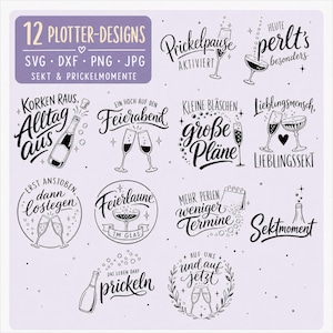 May include: A digital collection of 12 black and white plotter designs featuring champagne-themed illustrations and German text phrases like Prickelpause, Korken raus, and Sektmoment, presented in SVG, DXF, PNG, and JPG file formats for crafting.