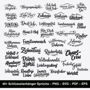 May include: A selection of black and white text designs, featuring various phrases and words in a script font. The image includes phrases like "Home Zone", "Chaos Crew", and "Roadtrip". The bottom of the image reads "40+ Schlüsselanhänger Sprüche - PNG - SVG - PDF - EPS".