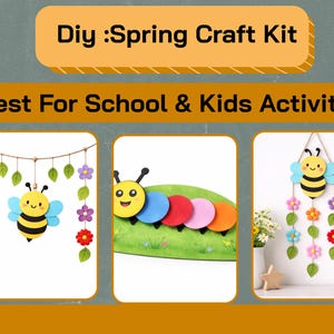 May include: DIY Spring Craft Kit with the text "Best For School & Kids Activity". The image shows three craft projects: a bee hanging from a string with flowers, a caterpillar, and a bee with flowers hanging below.