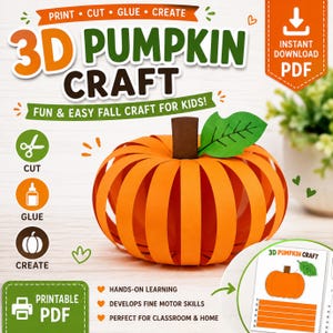 May include: A 3D paper pumpkin craft featuring orange paper strips, a brown stem, and a green leaf. The image includes text: PRINT CUT GLUE CREATE, 3D PUMPKIN CRAFT, FUN & EASY FALL CRAFT FOR KIDS, INSTANT DOWNLOAD PDF, and icons for scissors, glue, and a pumpkin.