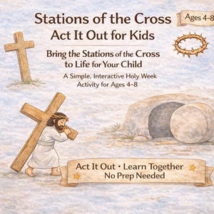 May include: An illustrated book cover titled "Stations of the Cross Act It Out for Kids." The image features a wooden cross, a crown of thorns, and a figure carrying a cross. Text includes "Bring the Stations of the Cross to Life for Your Child."