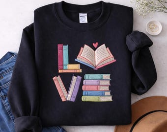 Embroidered Love Books Sweatshirt, Book Lover Shirt, Bookish Valentine Gift, Reading Sweatshirt, Librarian Gift