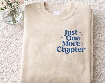 Just One More Chapter Embroidered Sweatshirt, Book Lover Sweater, Minimal Bookish Crewneck, Cozy Reader Gift