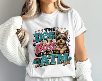 Funny Yorkie Dog Mom Boss ATM PNG Sublimation Design, Pet Lover Digital Download, Humorous Yorkshire Terrier Graphic for T-Shirts