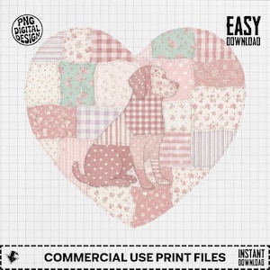 May include: A digital design featuring a patchwork heart with a sitting dog silhouette. The heart is composed of various floral and patterned fabrics in pink, white, and mint green. The dog is a solid pink color with a checkered pattern on its chest. Text includes "PNG DIGITAL DESIGN" and "EASY DOWNLOAD".