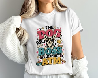 The Dog Is The Boss ATM Chihuahua PNG, Funny Dog Sublimation Digital Download, Pet Parent Gift Shirt Design, Retro Print 4096x4096