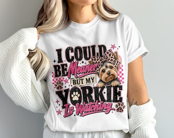Yorkie Sublimation Design PNG, Funny Dog Mom Digital Download, I Could Be Meaner But My Yorkie Is Watching Leopard Print Puppy, 4096 x 4096