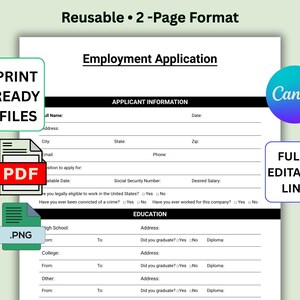 Può includere: Un modulo di domanda di lavoro bianco con testo nero, intitolato "Employment Application". Include sezioni per le informazioni sul richiedente e l'istruzione. Presenta icone per file pronti per la stampa, formati PDF e PNG, oltre a un logo Canva e un pulsante "Fully Editable Link".