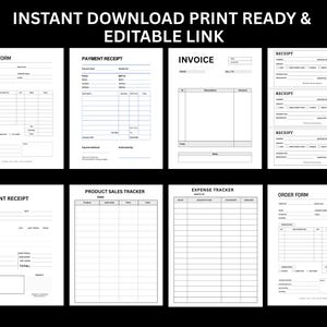 May include: A collection of printable business forms, including order forms, payment receipts, invoices, and expense trackers. The forms are in black and white, with a clean, minimalist design. Text at the top reads "INSTANT DOWNLOAD PRINT READY & EDITABLE LINK."